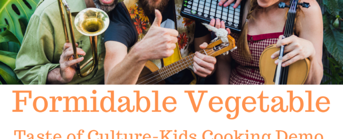 Formidable Vegetable - Taste of Culture!